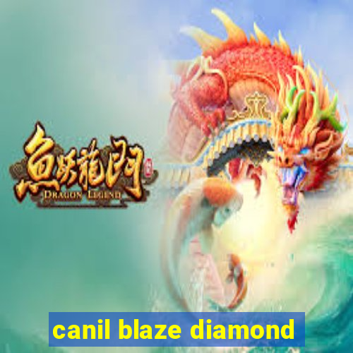 canil blaze diamond